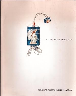 La médecine japonaise . mémento thérapeutique latéma