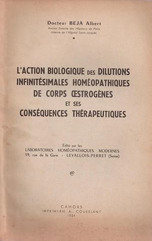 L'action biologique des dilutions homéopathiques de corps oestrogènes et ses conséquences thérape...