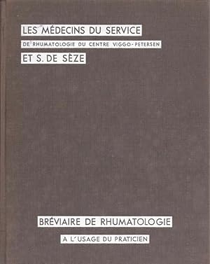 Bréviaire de rhumatologie à l'usage du praticien en 23 exposé et 178 figures par les médecins du ...