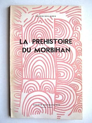 Bild des Verkufers fr La prhistoire du morbihan le vannetais littoral zum Verkauf von LE GRAND CHENE