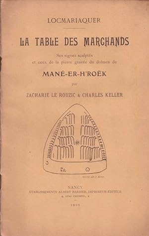 Locmariaquer - La table des marchands. Ses signes sculptés et ceux de la pierre gravée du dolmen ...