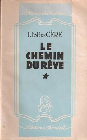 Seller image for Le chemin du rve for sale by LE GRAND CHENE