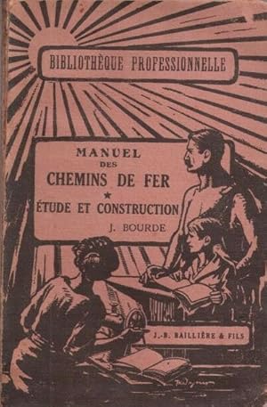 Manuel des chemins de fer. étude et construction