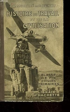 Seller image for Histoire du travail et de la civilisation (classe de fin d'tude primaire ) for sale by LE GRAND CHENE