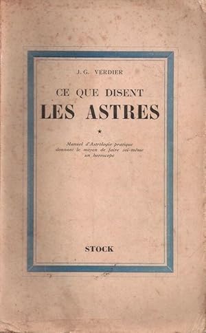 CE QUE DISENT LES ASTRES Tome 1 et 2 manuel d'astrologie pratique donnant le moyen de faire soi-m...