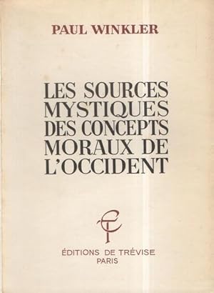 Seller image for Les sources mystiques des concepts moraux de l'occident for sale by LE GRAND CHENE