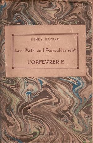 Les arts de l'ameublement - L'orfèvrerie