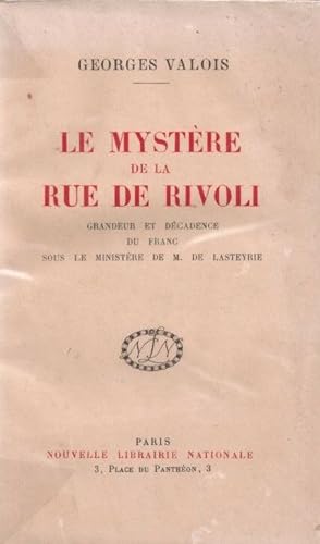 Seller image for Le mystre de la rue de Rivoli. Grandeur et dcadence du franc sous le ministre de M. de Lasteyrie for sale by LE GRAND CHENE