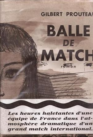 Seller image for Balle de match for sale by LE GRAND CHENE