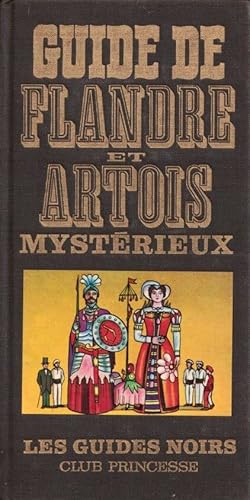 Guide de Flandre et Artois mystérieux. ( 1976 )