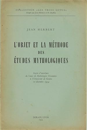 L'objet et la méthode des études mythologiques Leçon d'ouverture du Cours de Mythologies Oriental...