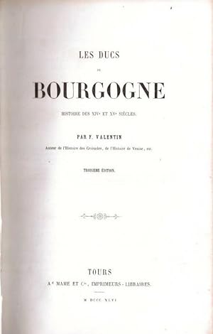 Les Ducs de Bourgogne - histoire des XIVe et XVe siècles 3e édition