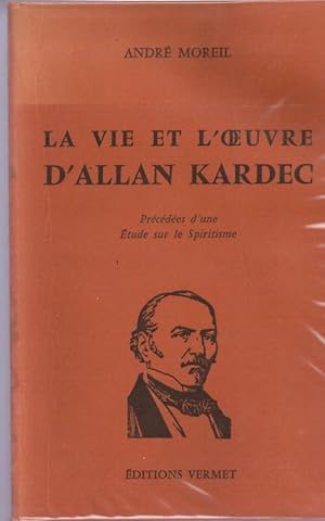 Seller image for La vie et l'oeuvre d'Allan Kardec for sale by LE GRAND CHENE