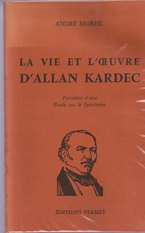 La vie et l'oeuvre d'Allan Kardec