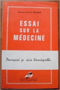 Seller image for Essai sur la m�decine. Pourquoi je suis hom�opathe for sale by LE GRAND CHENE