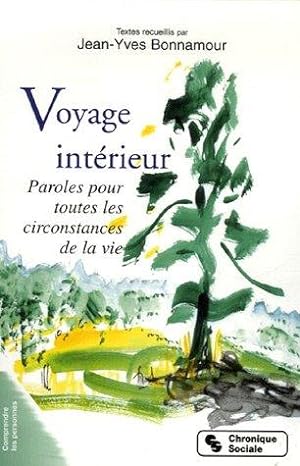 Seller image for Voyage intrieur : Paroles pour toutes les circonstances de la vie for sale by LE GRAND CHENE