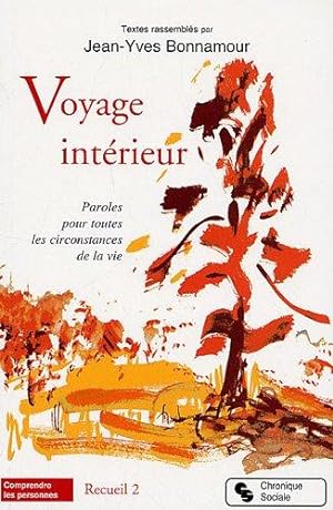 Seller image for Voyage intrieur : Tome 2 Paroles pour toutes les circonstances de la vie for sale by LE GRAND CHENE