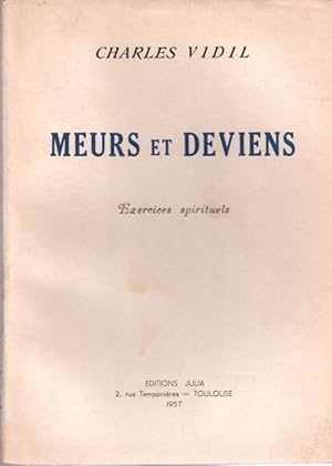 Meurs et deviens. Exercices spirituels. ( dédicacé )