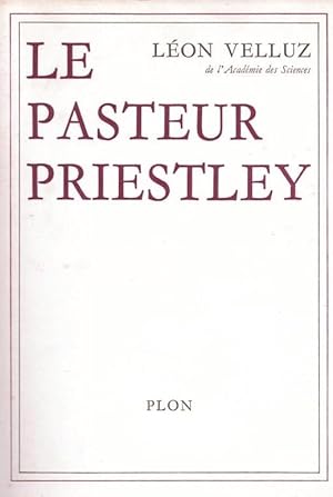 Imagen del vendedor de Le Pasteur Priestley a la venta por LE GRAND CHENE