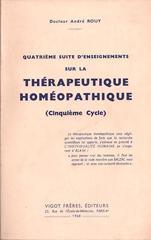 Quatrième suite d'enseignements sur la thérapeutique homoeopathique ( cinquième cycle )
