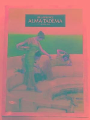 Seller image for Sir Lawrence Alma-Tadema for sale by Cotswold Internet Books