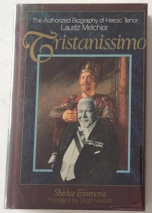 Immagine del venditore per Tristanissimo: Authorized Biography of Heroic Tenor Lauritz Melchior venduto da Chris Barmby MBE. C & A. J. Barmby