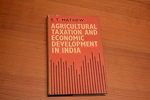 Bild des Verkufers fr Agricultural Taxation and Economic Development in India zum Verkauf von HALCYON BOOKS