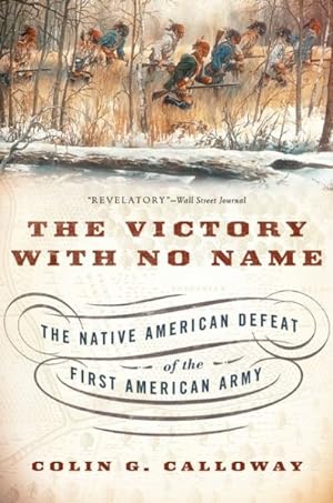 Seller image for Victory With No Name : The Native American Defeat of the First American Army for sale by GreatBookPrices