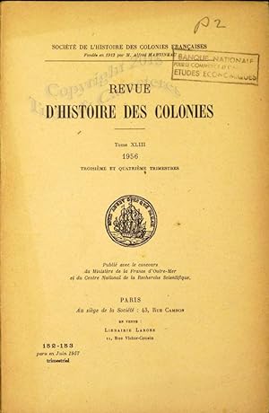 Revue d'histoire des colonies. Année 1956 complète.