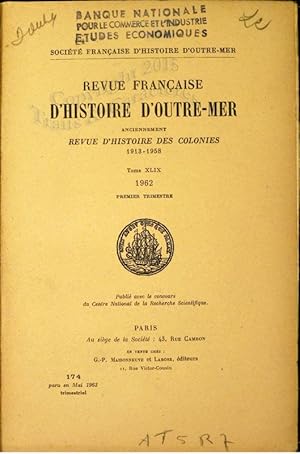 Revue française d histoire d outre-mer. Année 1962 complète.