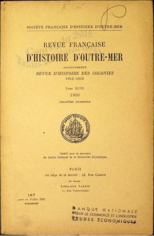 Revue française d histoire d outre-mer. Année 1960 complète.