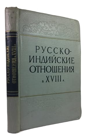 Imagen del vendedor de Russko-Indiiskie Otnosheniia v SVIII v. Sbornik Dokumentov a la venta por McBlain Books, ABAA