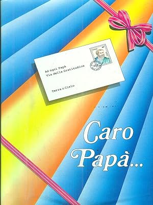 Bild des Verkufers fr Caro papa' . zum Verkauf von Librodifaccia