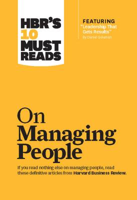 Seller image for HBR's 10 Must Reads on Managing People (with Featured Article "Leadership That Gets Results," by Daniel Goleman) (Hardback or Cased Book) for sale by BargainBookStores