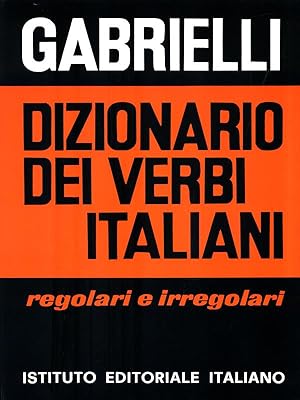 Bild des Verkufers fr Dizionario dei verbi italiani regolari e irregolari zum Verkauf von Librodifaccia