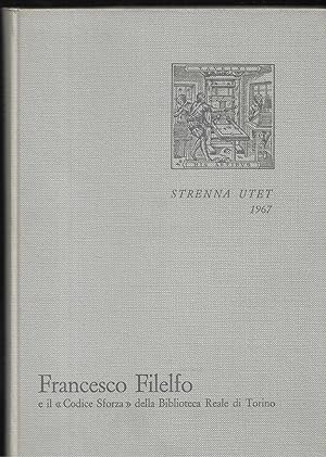 Seller image for Francesco Filelfo educatore e il "Codice Sforza" della Biblioteca Reale di Torino for sale by Libreria Tara