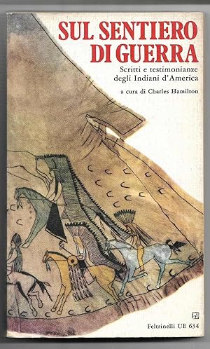 Sul sentiero di guerra Scritti e testimonianze degli indiani d'America
