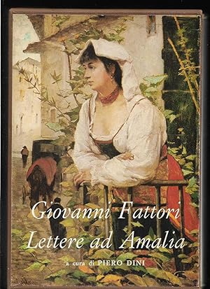 Lettere ad Amalia - Lettere a Diego A cura di Piero Dini (stampa 1983)