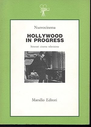 Hollywood 6. Hollywood in progress Itinerari cinema televisione Mostra internazionale del Nuovo C...