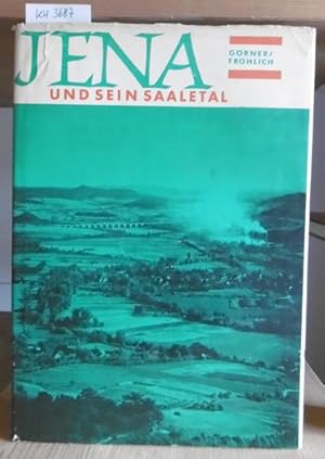 Imagen del vendedor de Jena und sein Saaletal. Ein Buch fr alle, die ihre Heimatnatur lieben, pflegen und schtzen. a la venta por Versandantiquariat Trffelschwein