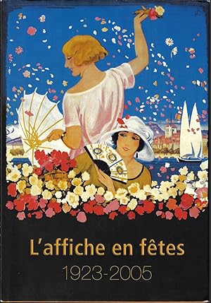 L'affiche en fêtes 1923-2005