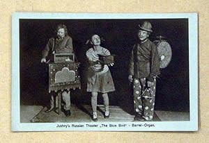 Jushny?s Russian Theater «The Blue Bird» - Barrel - Organ. [Postkarte].