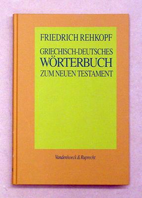 Bild des Verkäufers für Griechisch-deutsches Wörterbuch zum Neuen Testament. zum Verkauf von antiquariat peter petrej - Bibliopolium AG