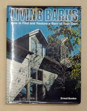 Bild des Verkufers fr Living Barns. How to Find and Restore a Barn of Your Own. zum Verkauf von antiquariat peter petrej - Bibliopolium AG