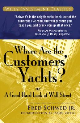 Seller image for Where Are the Customers' Yachts?: Or a Good Hard Look at Wall Street (Paperback or Softback) for sale by BargainBookStores