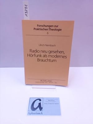 Imagen del vendedor de Radio neu gesehen, Hrfunk als modernes Brauchtum. a la venta por AphorismA gGmbH