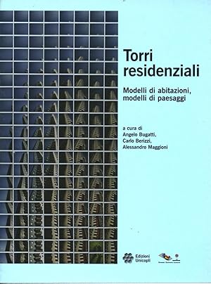 Bild des Verkufers fr Torri residenziali: modelli di abitazioni, modelli di paesaggi zum Verkauf von Di Mano in Mano Soc. Coop