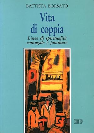 Imagen del vendedor de Vita di coppia Linee di spiritualit coniugale e familiare a la venta por Di Mano in Mano Soc. Coop