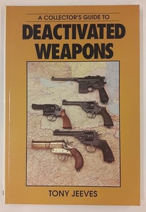 Seller image for A Collector's Guide to Deactivated Weapons for sale by Der Buchfreund