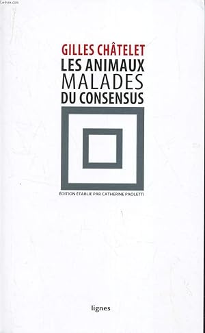 Bild des Verkufers fr LES ANIMAUX MALADES DU CONSENSUS. zum Verkauf von Le-Livre
